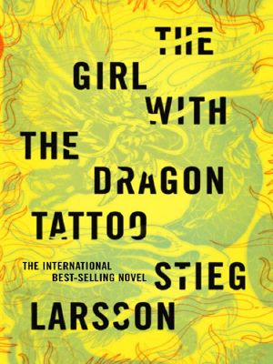 [Millennium 01] • The Girl With the Dragon Tattoo · Book 1 of the Millennium Trilogy (Vintage Crime/Black Lizard)